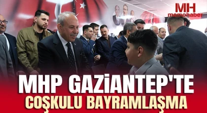 MHP Gaziantep’in Her Köşesinde Birliğin Sarsılmaz Kalesidir