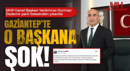 MHP Genel Başkan Yardımcısı Durmaz: Özdemir parti listesinden çıkarıldı