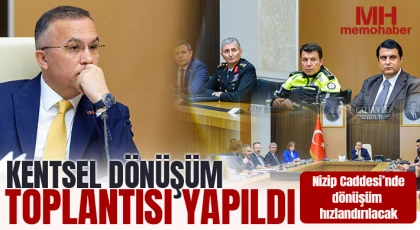 Nizip Caddesi’nde dönüşüm hızlandırılacak