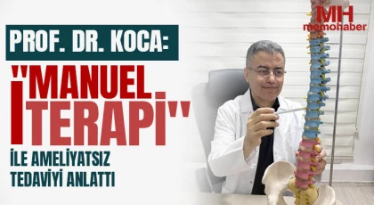 Prof. Dr. Koca: "Manuel Terapi" ile ameliyatsız tedaviyi anlattı