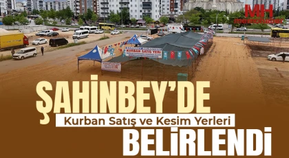 Şahinbey’de kurban satış ve kesim yerleri belirlendi