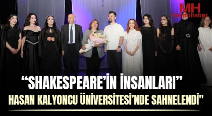 “Shakespeare’in İnsanları” Hasan Kalyoncu Üniversitesi’nde Sahnelendi