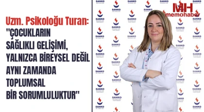 Uzm. Psikoloğu Turan: "Çocukların sağlıklı gelişimi, yalnızca bireysel değil aynı zamanda toplumsal bir sorumluluktur"