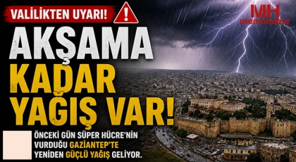 Valilik uyardı! Gaziantep'te akşama kadar yağış var 