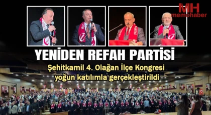 Yeniden Refah Partisi Şehitkamil 4. Olağan İlçe Kongresi yoğun katılımla gerçekleştirildi