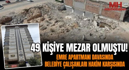 49 kişiye mezar olan Emre Apartmanı davasında belediye çalışanları hakim karşısında