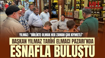 Başkan Yılmaz Tarihi Elmacı Pazarı’nda Esnafla Buluştu