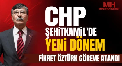 CHP'de Şehitkamil'e Yeni Başkan: Fikret Öztürk Resmen Görevde