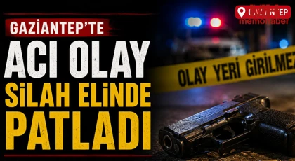Gaziantep'te acı olay! Silah elinde patladı!