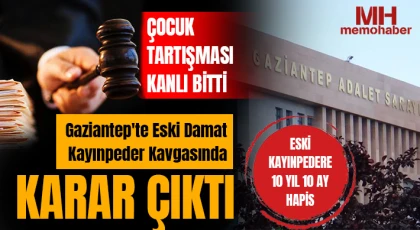 Gaziantep'te Kanlı Aile Kavgası Davasında Karar