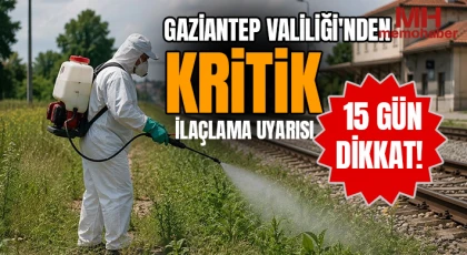 Gaziantep'te Otla Mücadele Seferberliği: Bazı Bölgelere Yaklaşmayın