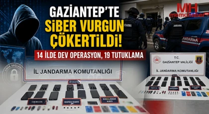 Gaziantep’te Siber Vurgun Çökertildi: 14 İlde Dev Operasyon, 19 Tutuklama