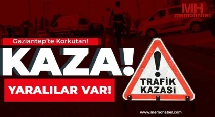 Gaziantep’te trafik kazası: Yaralılar var