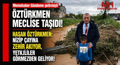 Hasan Öztürkmen: Nizip Çayına zehir akıyor, yetkililer görmezden geliyor