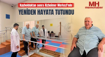 Kaybolduktan sonra Alzheimer Merkezi'nde yeniden hayata tutundu