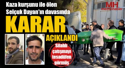 Kaza kurşunu ile ölen Selçuk Dayan'ın davasında karar açıklandı