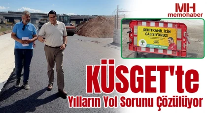 KÜSGET'te yılların yol sorunu çözülüyor