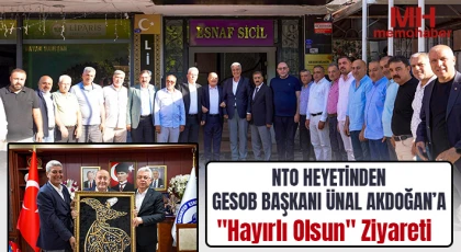 NTO Heyetinden GESOB Başkanı Ünal Akdoğan’a "Hayırlı Olsun" Ziyareti