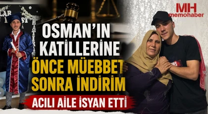 Osman’ın katillerine önce müebbet sonra indirim
