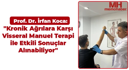 Prof. Dr. Koca: Kronik Ağrılara karşı Visseral Manuel Terapi ile etkili sonuçlar alınabiliyor