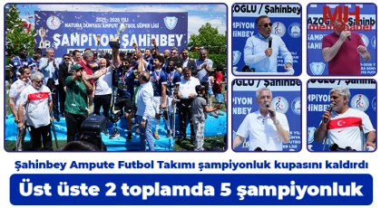 Şahinbey Ampute Futbol Takımı şampiyonluk kupasını kaldırdı