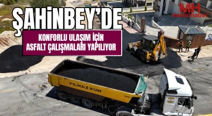 Şahinbey’de konforlu ulaşım için asfalt çalışmaları yapılıyor