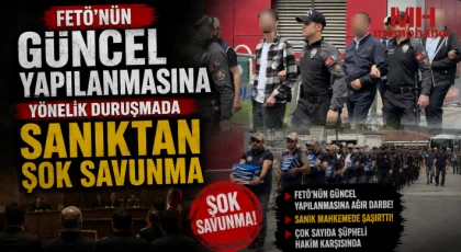 FETÖ'nün güncel yapılanmasına yönelik duruşmada sanıktan şok savunma