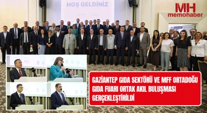 Gaziantep gıda sektörü ve MFF Ortadoğu Gıda Fuarı ortak akıl buluşması gerçekleştirildi