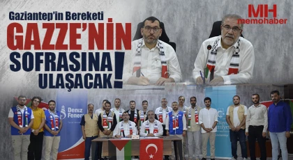 Gaziantep’in Bereketi Gazze’nin Sofrasına Ulaşacak!