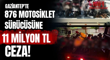 Gaziantep'te 876 motosiklet sürücüsüne 11 milyon TL ceza