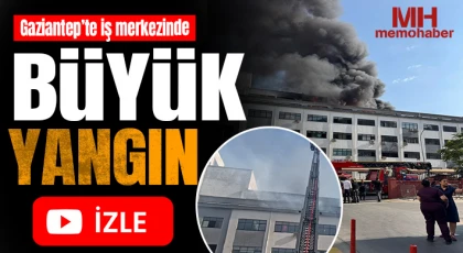 Gaziantep’te iş merkezinde büyük yangın