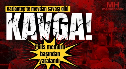 Gaziantep'te meydan savaşı gibi kavga