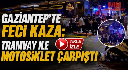 Gaziantep'te Tramvay ile Motosiklet Çarpıştı: 2 Yaralı