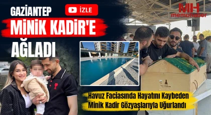 Havuzda hayatını kaybeden minik Kadir, Gaziantep’te son yolculuğuna uğurlandı