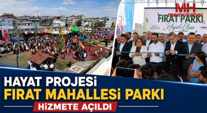 Hayat Projesi Fırat Mahallesi Parkı hizmete açıldı