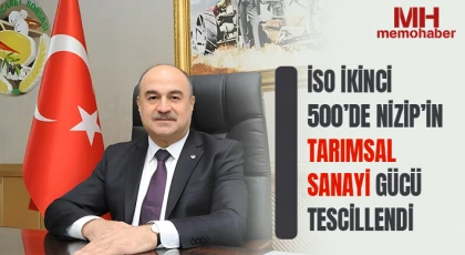 İSO İkinci 500’de Nizip’in Tarımsal Sanayi Gücü Tescillendi