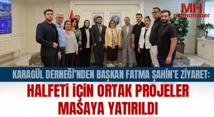 Karagül Derneği’nden Başkan Fatma Şahin’e Ziyaret: Halfeti İçin Ortak Projeler Masaya Yatırıldı