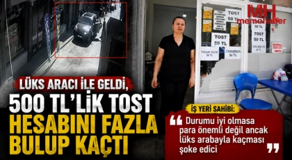 Lüks aracı ile geldi, 500 TL'lik tost hesabını fazla bulup kaçtı