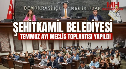 Şehitkamil Belediyesi Temmuz Ayı Meclis Toplantısı Yapıldı