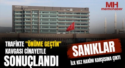 Trafikte "önüme geçtin" kavgası cinayetle sonuçlandı: Sanıklar ilk kez hakim karşısına çıktı