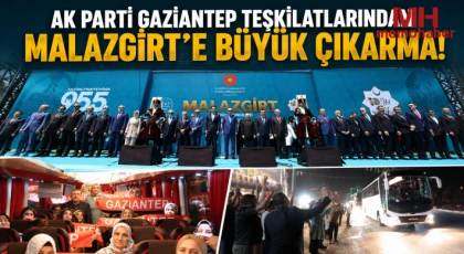 AK Parti Gaziantep Teşkilatlarından Malazgirt’e Büyük Çıkarma