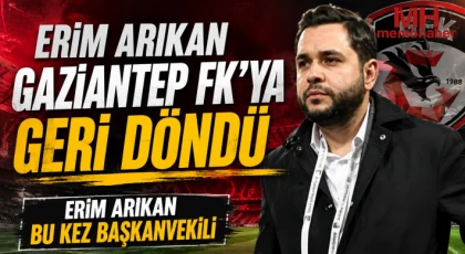 Gaziantep FK’da Güçlü Dönüş: Arıkan Başkanvekili Oldu