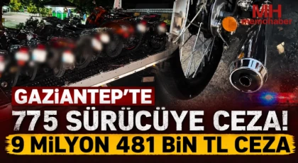 Gaziantep'te 775 sürücüye ceza 9 milyon 481 bin TL ceza