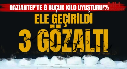  Gaziantep'te 8 buçuk kilo uyuşturucu ele geçirildi: 3 gözaltı