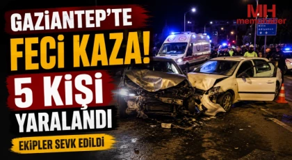  Gaziantep'te feci kaza: 5 kişi yaralandı 