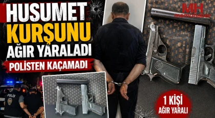Gaziantep'te husumet kurşunu ağır yaraladı