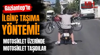 Gaziantep'te ilginç taşıma yöntemi: Motosiklet üzerinde motosiklet taşıdılar