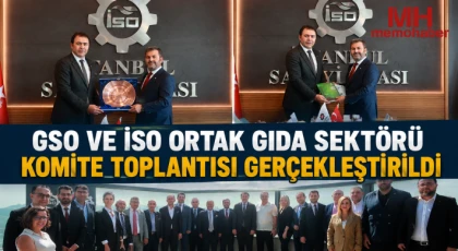 GSO VE İSO ORTAK GIDA SEKTÖRÜ KOMİTE TOPLANTISI GERÇEKLEŞTİRİLDİ