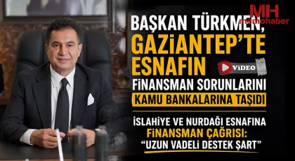 İslahiye ve Nurdağı Esnafına Finansman Çağrısı: Uzun Vadeli Destek Şart