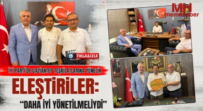 İYİ Parti’de Gaziantep Teşkilatlarına Yönelik Eleştiriler: “Daha İyi Yönetilmeliydi”